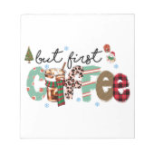 Maar eerste koffie-kerst notitieblok (Voorkant)