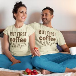 Maar eerste koffie met hartslag bonen unisex t-shirt