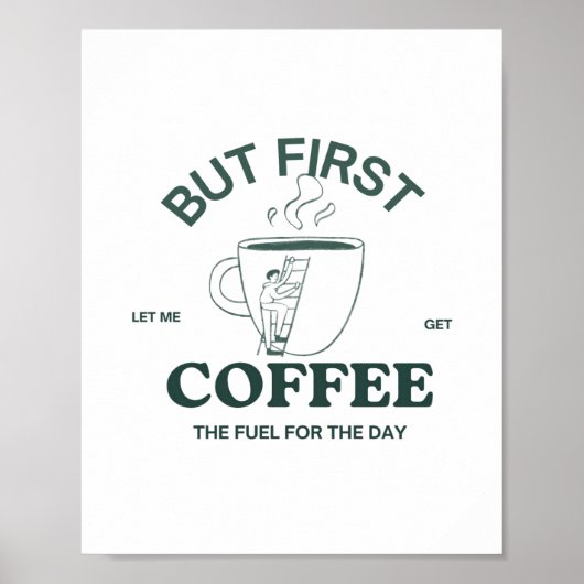 Maar eerste koffie Poster - Cafeïne Wall Art (Voorkant)