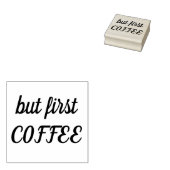 Maar Eerste Koffie rubber stempel, koffie liefhebb Rubberstempel (Gestempeld)