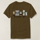 Maar eerste koffiemachines t-shirt (Design voorkant)