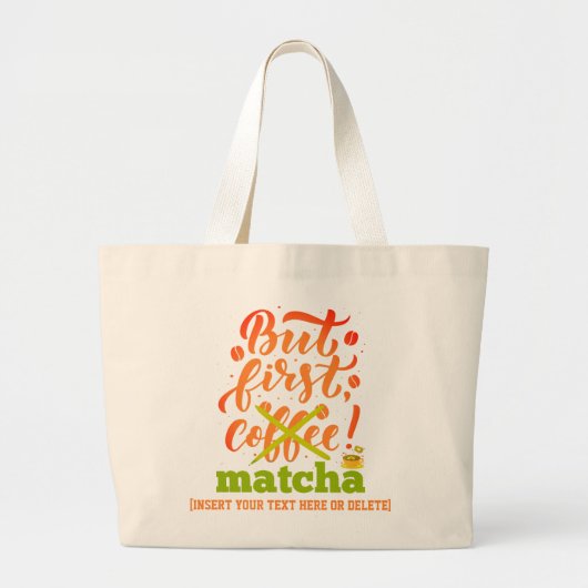 MAAR EERSTE MATCHA Fun Latte Drinker Grote Tote Bag (Voorkant)