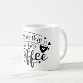 maar eerste Mok koffie (Voorkant rechts)