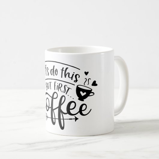 maar eerste Mok koffie (Voorkant rechts)