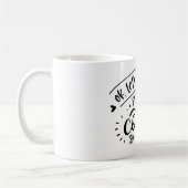 maar eerste Mok koffie (Links)