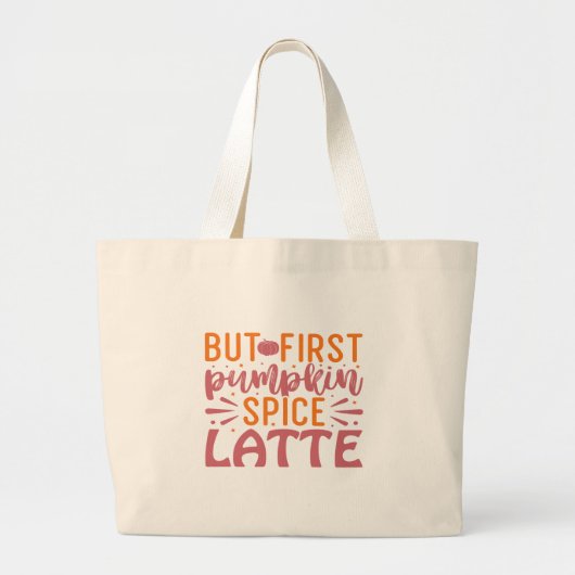 Maar eerste pompoen kruiden latte herfst gelukzali grote tote bag (Voorkant)