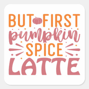 Maar eerste pompoen kruiden latte herfst gelukzali vierkante sticker