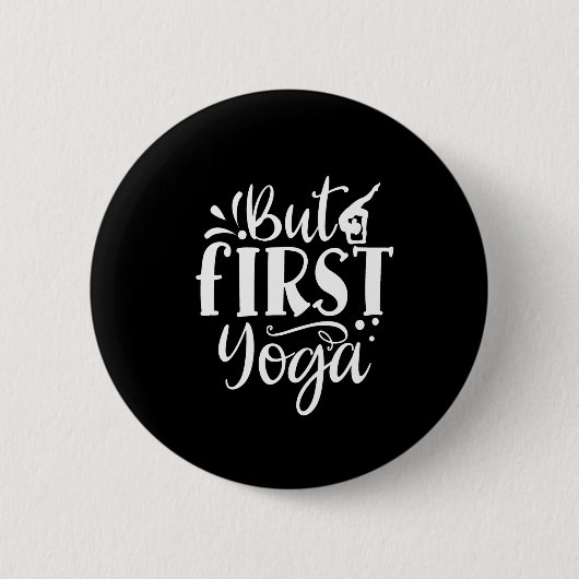 maar eerste yoga ronde button 5,7 cm (Voorkant)