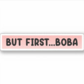 Maar First Boba Sticker (Voorkant)