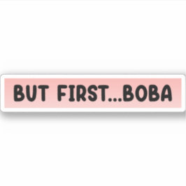 Maar First Boba Sticker