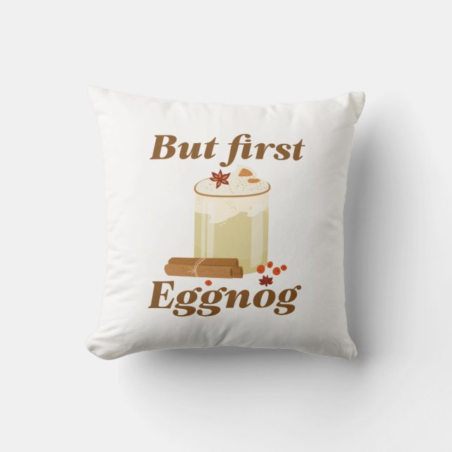 Maar First Eggnog Kussen (Voorkant)