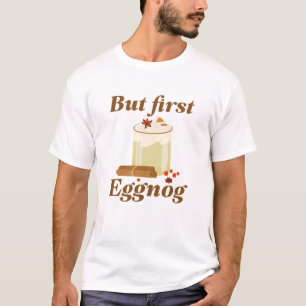 Maar First Eggnog T-shirt