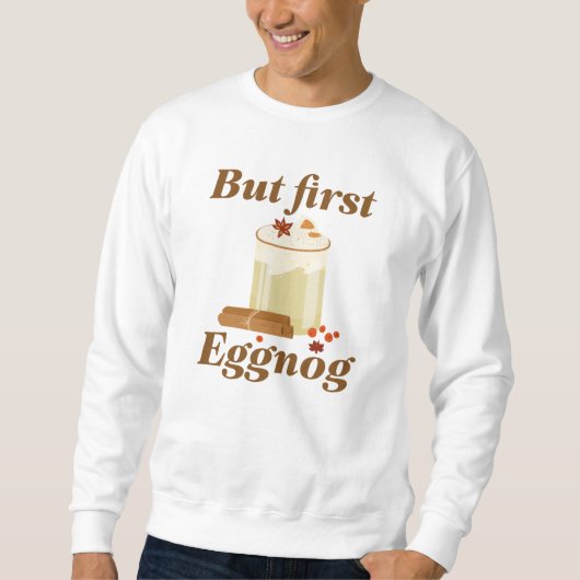 Maar First Eggnog Trui (Voorkant)