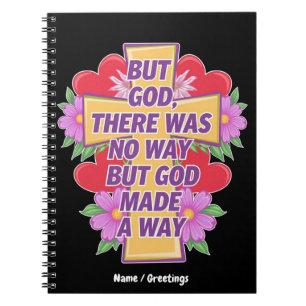 Maar God Er Was Geen Manier, Maar God Maakte Een M Notitieboek
