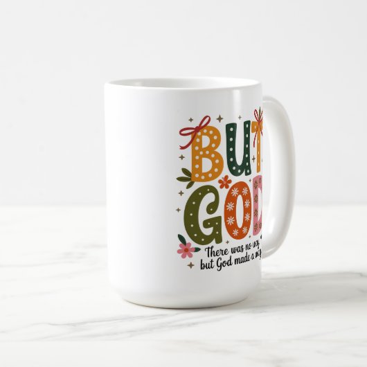 Maar God maakte een weg Inspirerend Christelijk Koffiemok (Voorkant rechts)