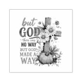 Maar God maakte een weg Rubberstempel (Afrduk)