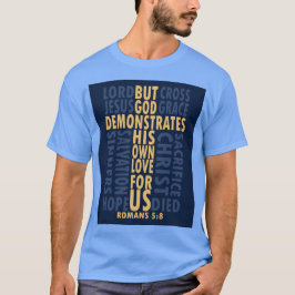 Maar God, Romeinen 5:8 T-shirt