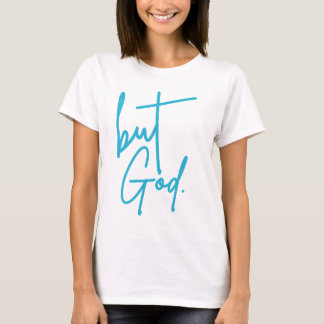 Maar God T-Shirt