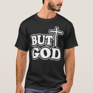 Maar God T-Shirt
