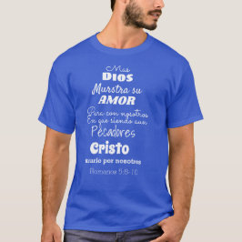 Maar God toont zijn liefde Rom 5:8-10 T-shirt