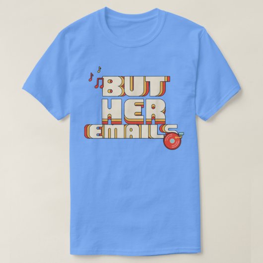 Maar haar e-mail grappige muziek Classic Shirt (Design voorkant)