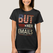 Maar haar e-mailadres is politiek Gezegde Amerikaa T-shirt (Voorkant)
