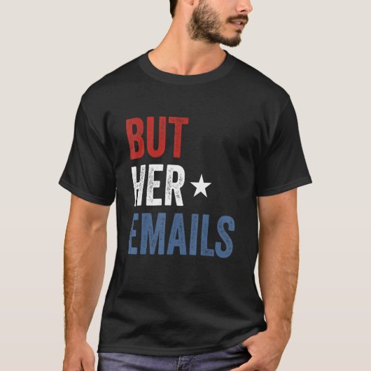 Maar haar e-mails hillary Republikeinen tranen maa T-shirt (Voorkant)