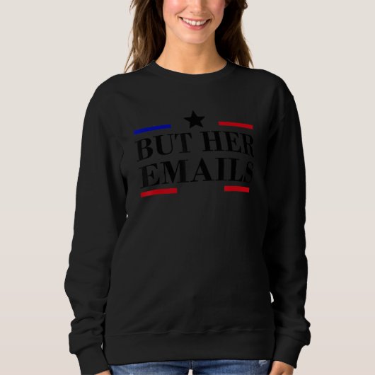 Maar haar e-mails hillary Republikeinen tranen maa Trui (Voorkant)