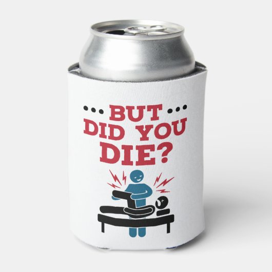 Maar heb je de grappige fysieke therapie PT Blikjeskoeler (Blikje Voorkant)