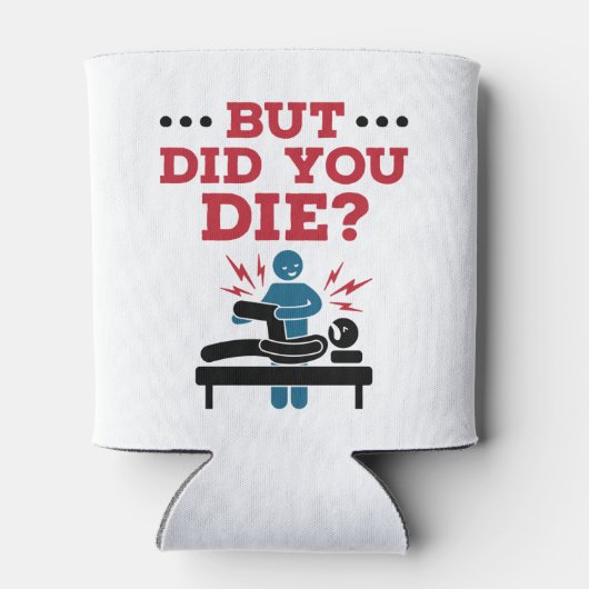 Maar heb je de grappige fysieke therapie PT Blikjeskoeler (Achterkant)