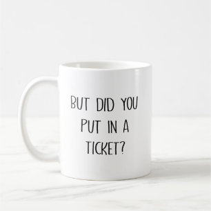 Maar Heb Je Een Ticket Ingediend Grappig Collega C Koffiemok