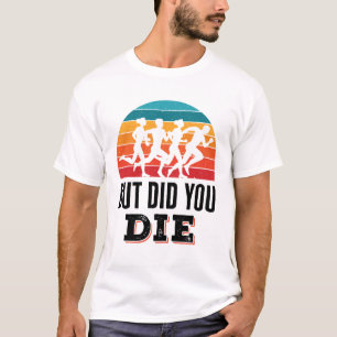 Maar heb je grappig met Marathon Runner gedaan? T-shirt