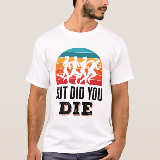 Maar heb je grappig met Marathon Runner gedaan? T-shirt (Voorkant)