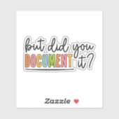 Maar heb je het gedocumenteerd? Personeelszaken HR Sticker (Vel)