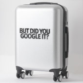 Maar heb je het gegooid? Sticker (Koffer)