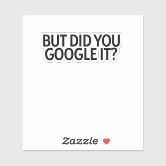 Maar heb je het gegooid? Sticker (Vel)