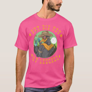 Maar heb je Leeches Pest Doctor Steampunk geprobee T-shirt