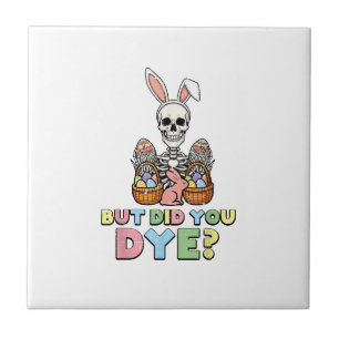 Maar Heb Je Skelet Eieren Geverfd Grappige Pasen M Tegeltje