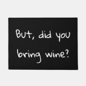 Maar heb je wijn meegebracht? deurmat (Voorkant)