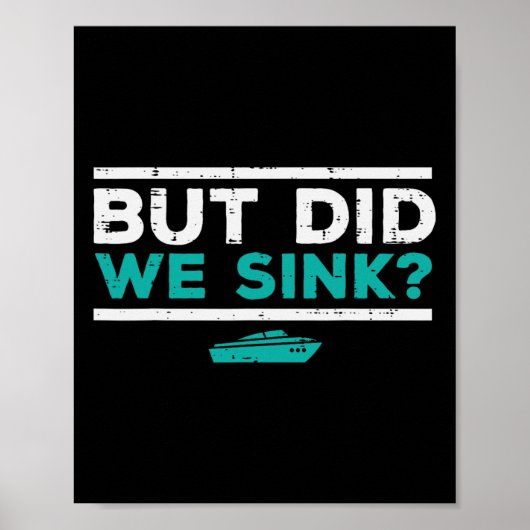Maar hebben we de boot laten zinken Grappige ponto Poster (Voorkant)