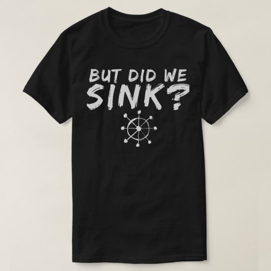 Maar hebben we de eigenaar van de Funny Boating Bo T-shirt (Design voorkant)
