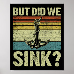 Maar hebben we de pontonkapitein tot zinken gebrac poster