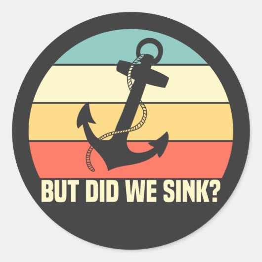 Maar hebben we gezonken bootliefhebber grappige bo ronde sticker (Voorkant)