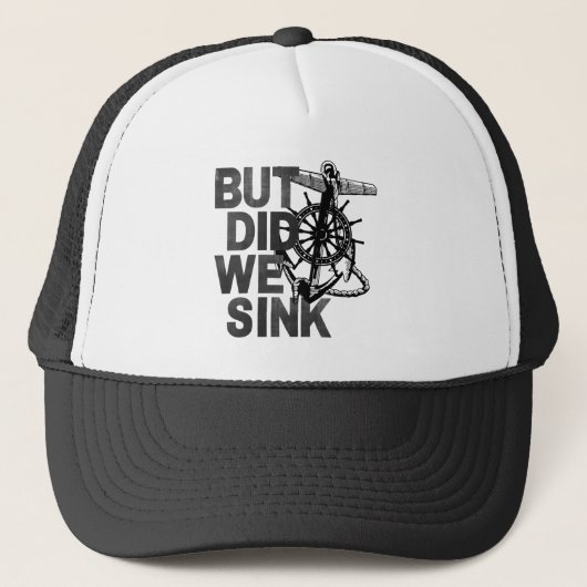 Maar hebben we gezonken bootliefhebber grappige bo trucker pet (Voorkant)