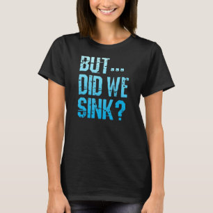 Maar hebben we Shirt gezonken, Funny Boating Ponto