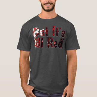 Maar het is allemaal rood t-shirt