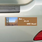 Maar... het is een DROGE Warmte! Bumpersticker (Op auto)