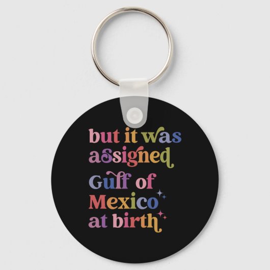 Maar het was de Golf van Mexico bij de geboorte Sleutelhanger (Voorkant)