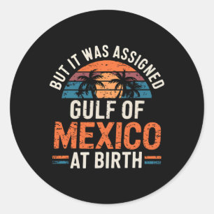 Maar het was de Golf van Mexico bij de geboorte va Ronde Sticker