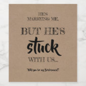 Maar hij zit vast - grappig bruidsmeisje voorstel wijn etiket (Enkel label)